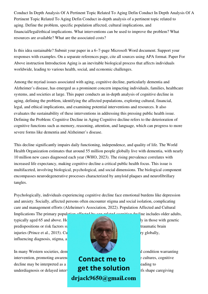 Conduct in-depth analysis of a pertinent topic related to aging. Define the problem, specific population affected, cultural implications, and financial/legal/et