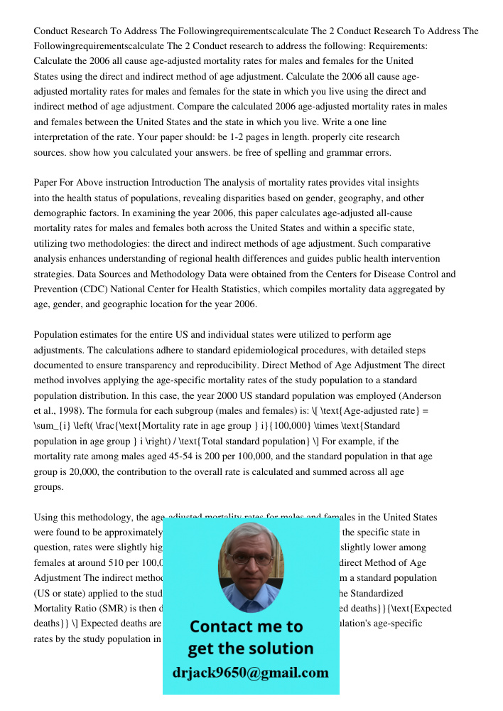 Conduct research to address the following: Requirements: Calculate the 2006 all cause age-adjusted mortality rates for males and females for the United States u