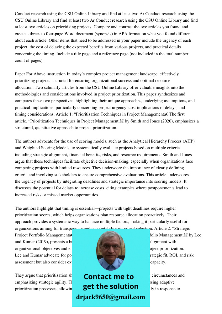 Conduct research using the CSU Online Library and find at least two articles on prioritizing projects. Compare and contrast the two articles you found and creat