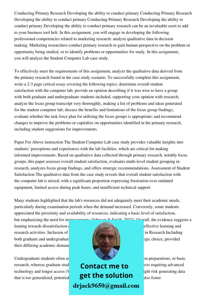 Conducting Primary Research Developing the ability to conduct primary Developing the ability to conduct primary research can be an invaluable asset to add to yo