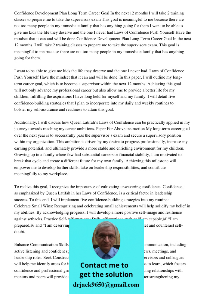 In this paper, I will outline my long-term career goal, which is to become a supervisor within the next 12 months. Achieving this goal will not only advance my 