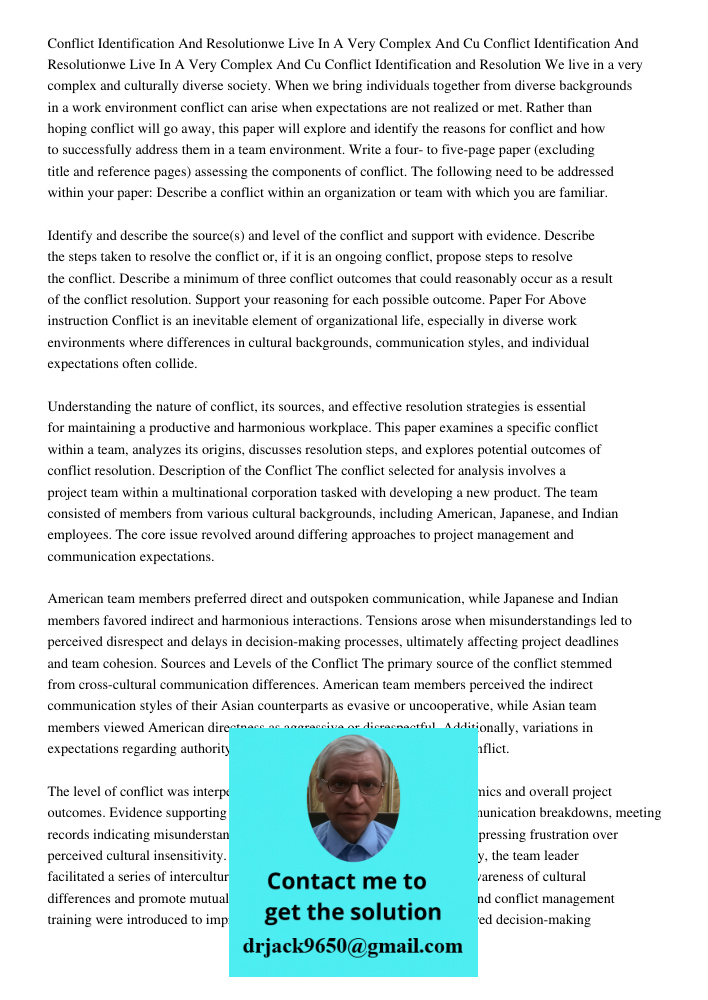 Conflict Identification and Resolution We live in a very complex and culturally diverse society. When we bring individuals together from diverse backgrounds in 