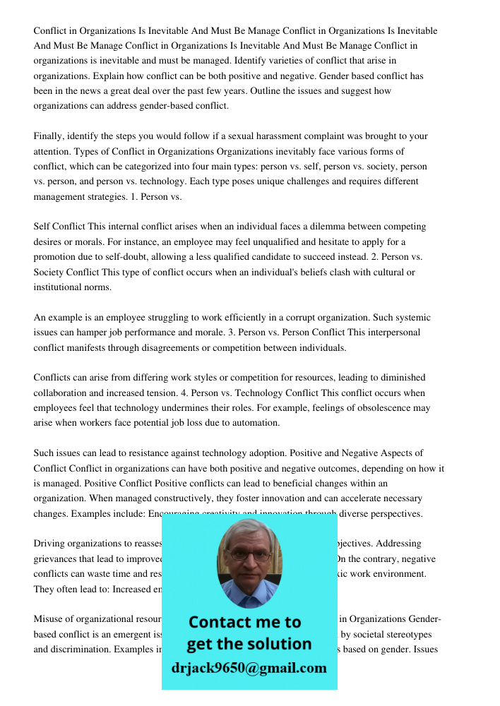 Conflict in Organizations Is Inevitable And Must Be Manage Conflict in organizations is inevitable and must be managed. Identify varieties of conflict that aris