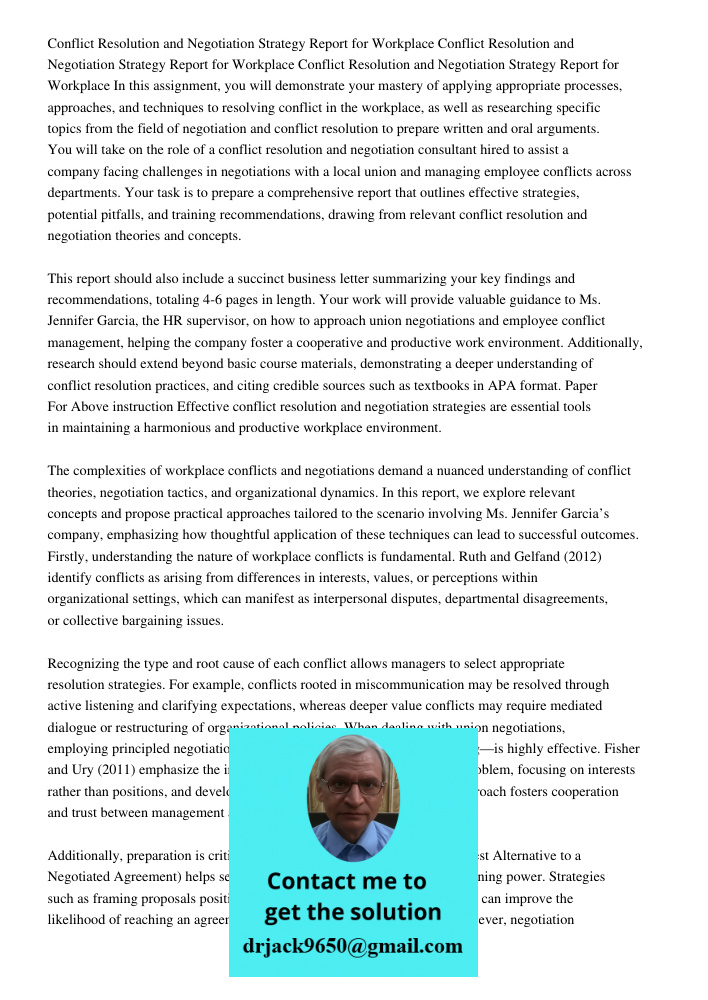 Conflict Resolution and Negotiation Strategy Report for Workplace In this assignment, you will demonstrate your mastery of applying appropriate processes, appro