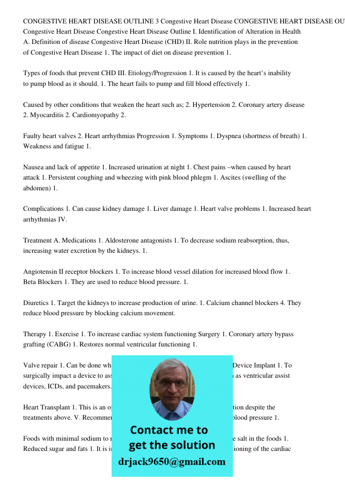 Congestive Heart Disease Outline I. Identification of Alteration in Health A. Definition of disease Congestive Heart Disease (CHD) II. Role nutrition plays in t