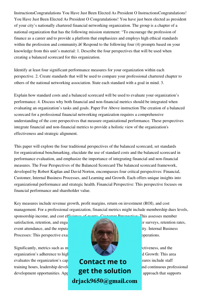 Congratulations! You have just been elected as president of your city’s nationally chartered financial networking organization. The group is a chapter of a nati