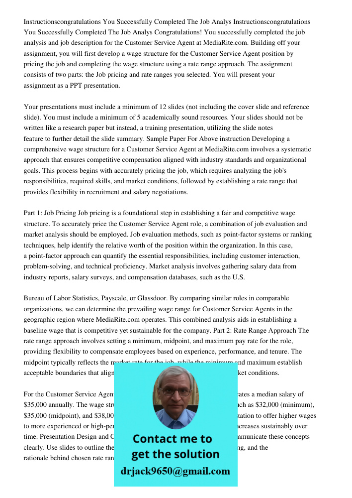 Congratulations! You successfully completed the job analysis and job description for the Customer Service Agent at MediaRite.com. Building off your assignment, 