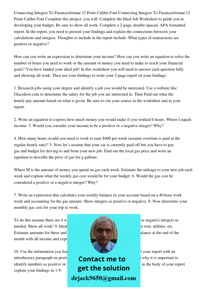 Complete this project, you will: Complete the Ideal Job Worksheet to guide you in developing your budget. Be sure to show all work. Complete a 2-page, double-sp