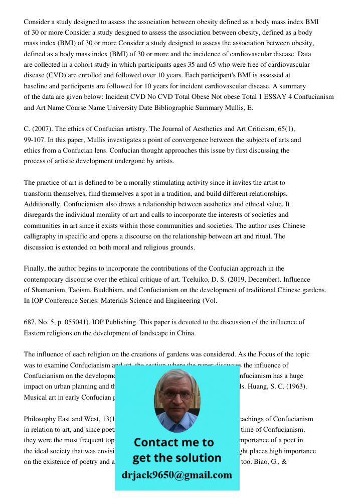 Consider a study designed to assess the association between obesity, defined as a body mass index (BMI) of 30 or more and the incidence of cardiovascular diseas