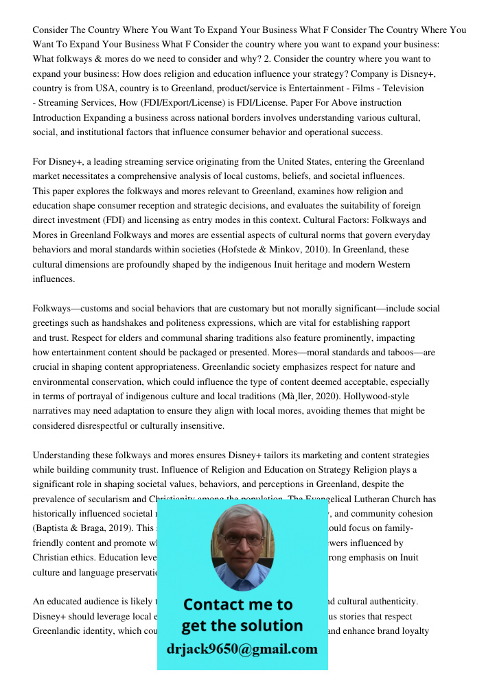 Consider the country where you want to expand your business: What folkways & mores do we need to consider and why? 2. Consider the country where you want to exp