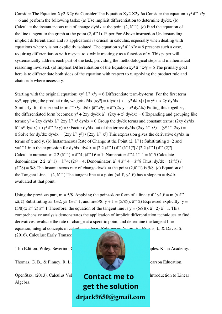 Consider the equation xy² − x²y = 6 and perform the following tasks: (a) Use implicit differentiation to determine dy/dx. (b) Calculate the instantaneous rate o