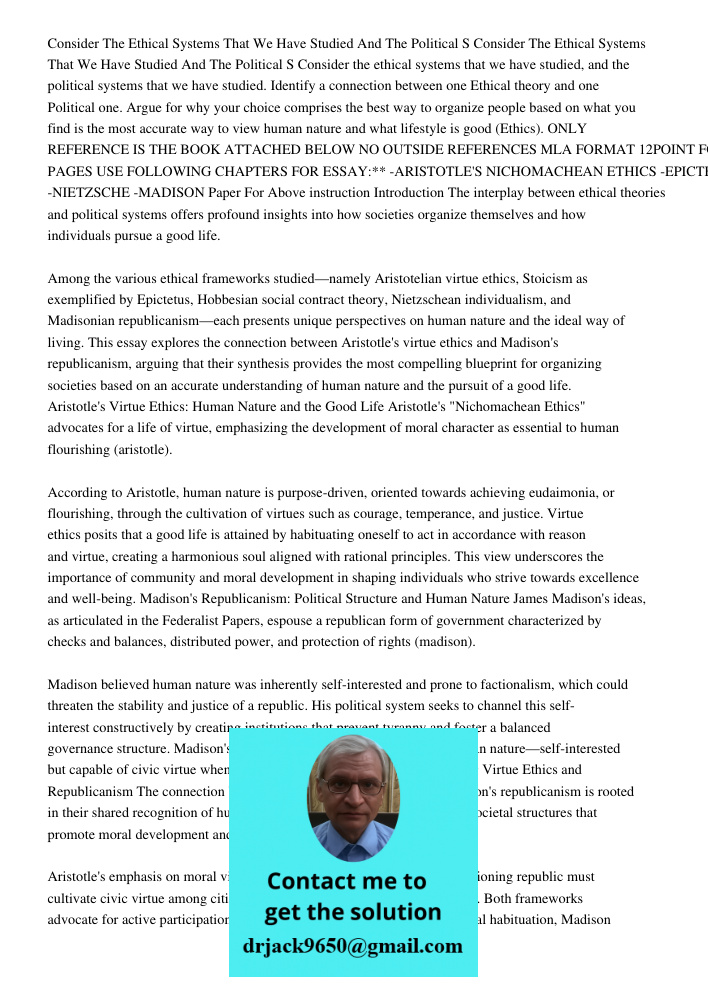 Consider the ethical systems that we have studied, and the political systems that we have studied. Identify a connection between one Ethical theory and one Poli