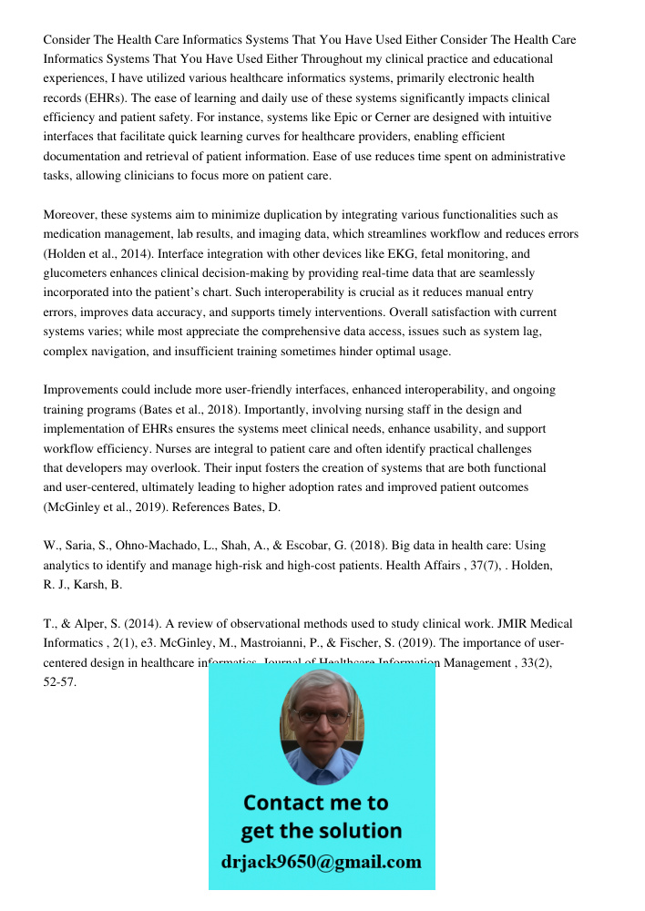 Throughout my clinical practice and educational experiences, I have utilized various healthcare informatics systems, primarily electronic health records (EHRs).