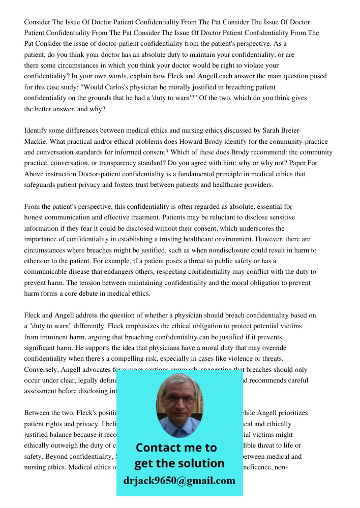 Consider The Issue Of Doctor Patient Confidentiality From The Pat Consider the issue of doctor-patient confidentiality from the patient's perspective. As a pati