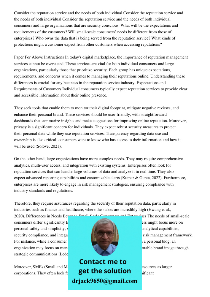 Consider the reputation service and the needs of both individual consumers and large organizations that are security conscious. What will be the expectations an