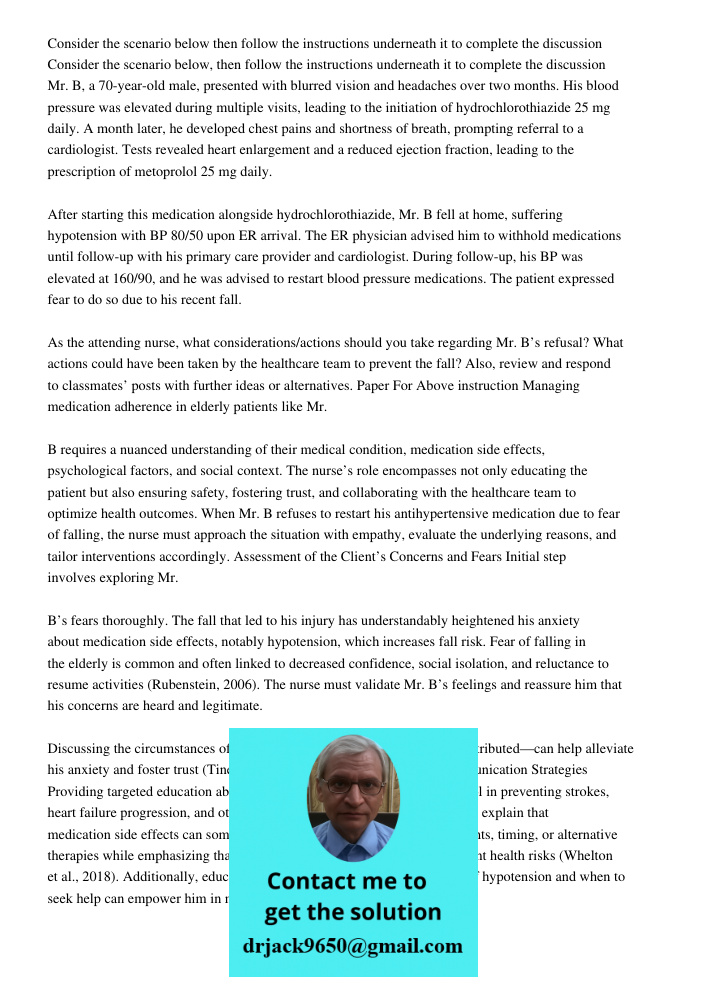 Mr. B, a 70-year-old male, presented with blurred vision and headaches over two months. His blood pressure was elevated during multiple visits, leading to the i