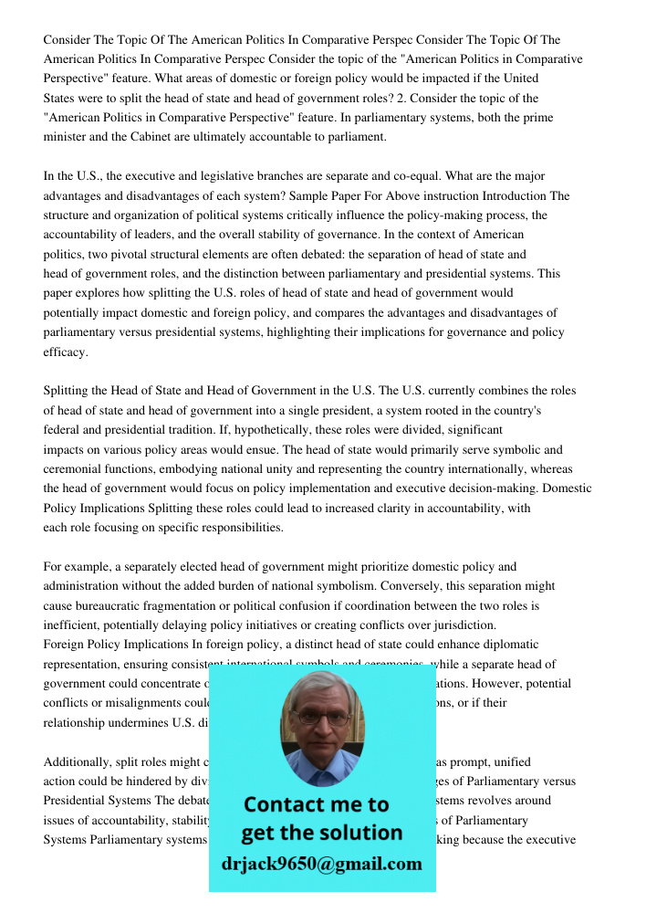 Consider the topic of the "American Politics in Comparative Perspective" feature. What areas of domestic or foreign policy would be impacted if the United State