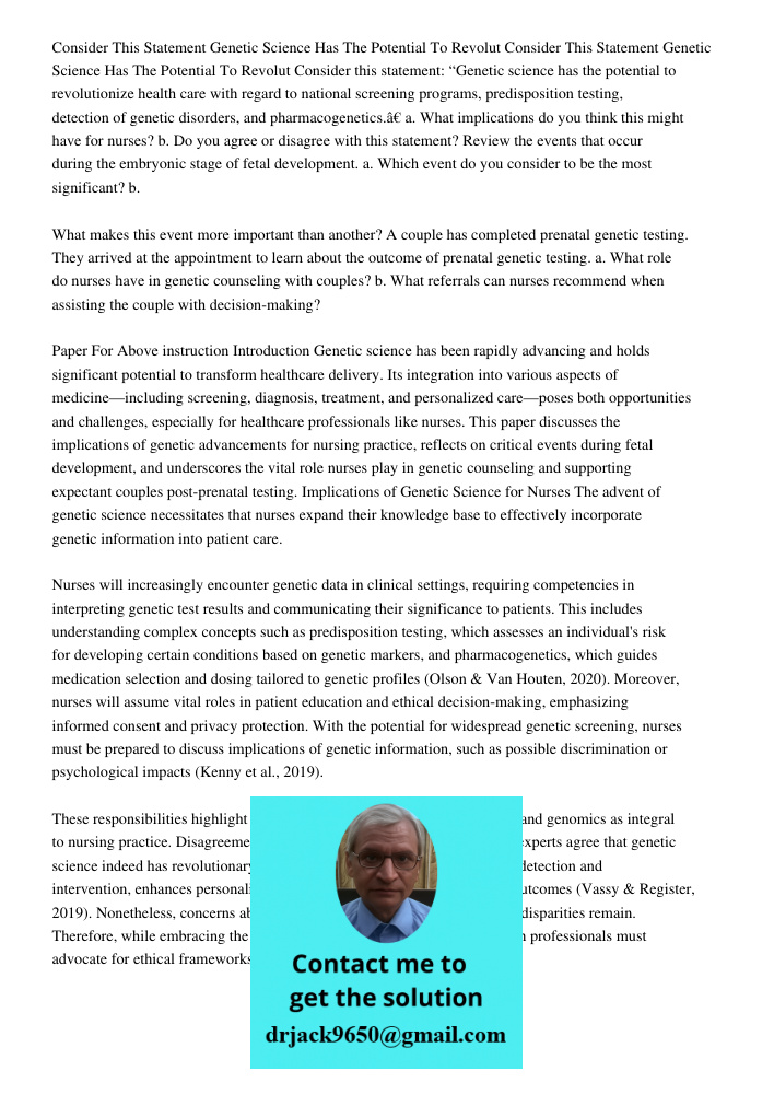 Consider this statement: “Genetic science has the potential to revolutionize health care with regard to national screening programs, predisposition testing, det