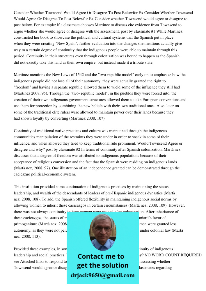 Consider whether Townsend would agree or disagree to post below. For example: if a classmate chooses Martinez to discuss cite evidence from Townsend to argue wh