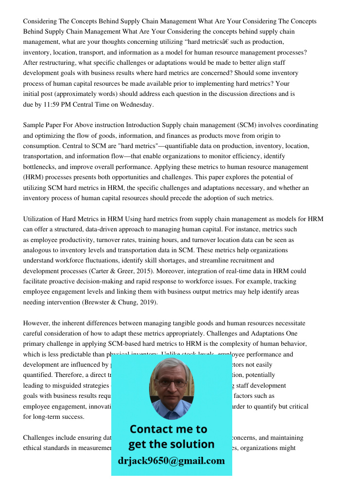 Considering the concepts behind supply chain management, what are your thoughts concerning utilizing “hard metrics” such as production, inventory, location, tra