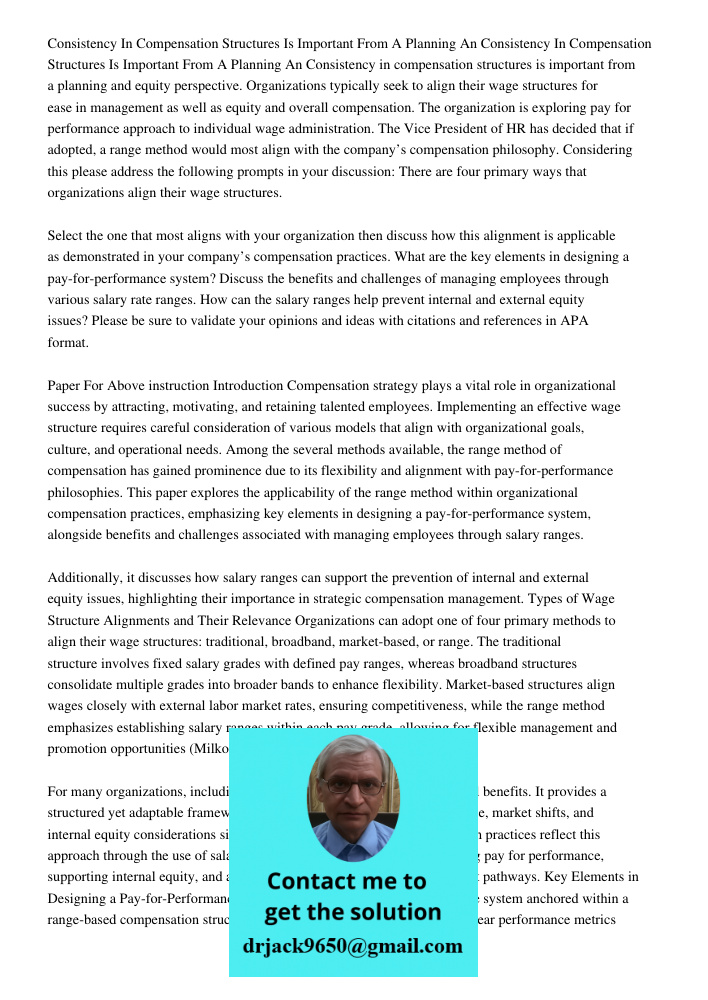 Consistency in compensation structures is important from a planning and equity perspective. Organizations typically seek to align their wage structures for ease