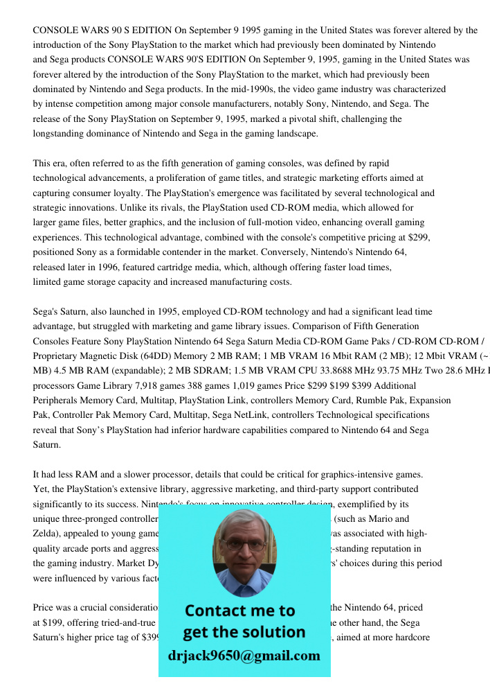In the mid-1990s, the video game industry was characterized by intense competition among major console manufacturers, notably Sony, Nintendo, and Sega. The rele