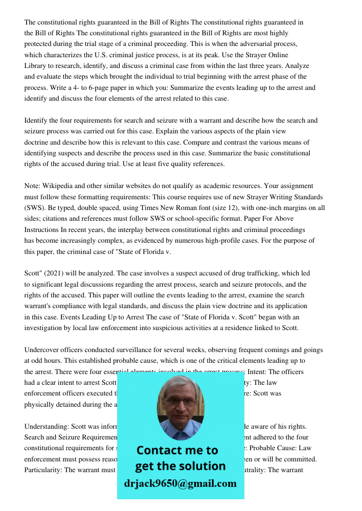 The constitutional rights guaranteed in the Bill of Rights are most highly protected during the trial stage of a criminal proceeding. This is when the adversari