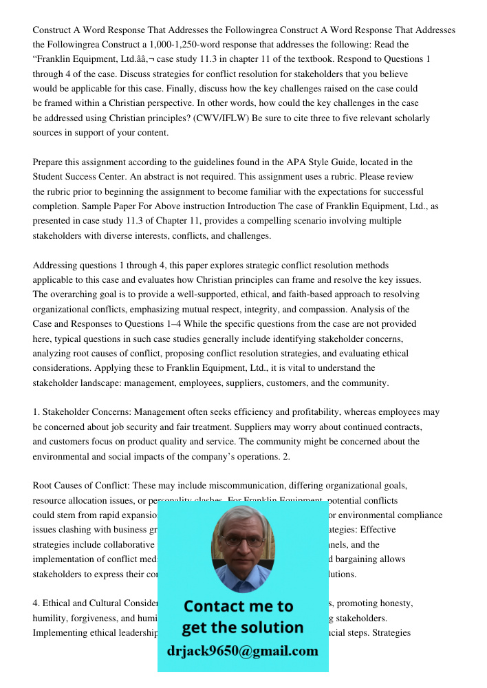 Construct a 1,000-1,250-word response that addresses the following: Read the “Franklin Equipment, Ltd.â€ case study 11.3 in chapter 11 of the textbook. Respond 
