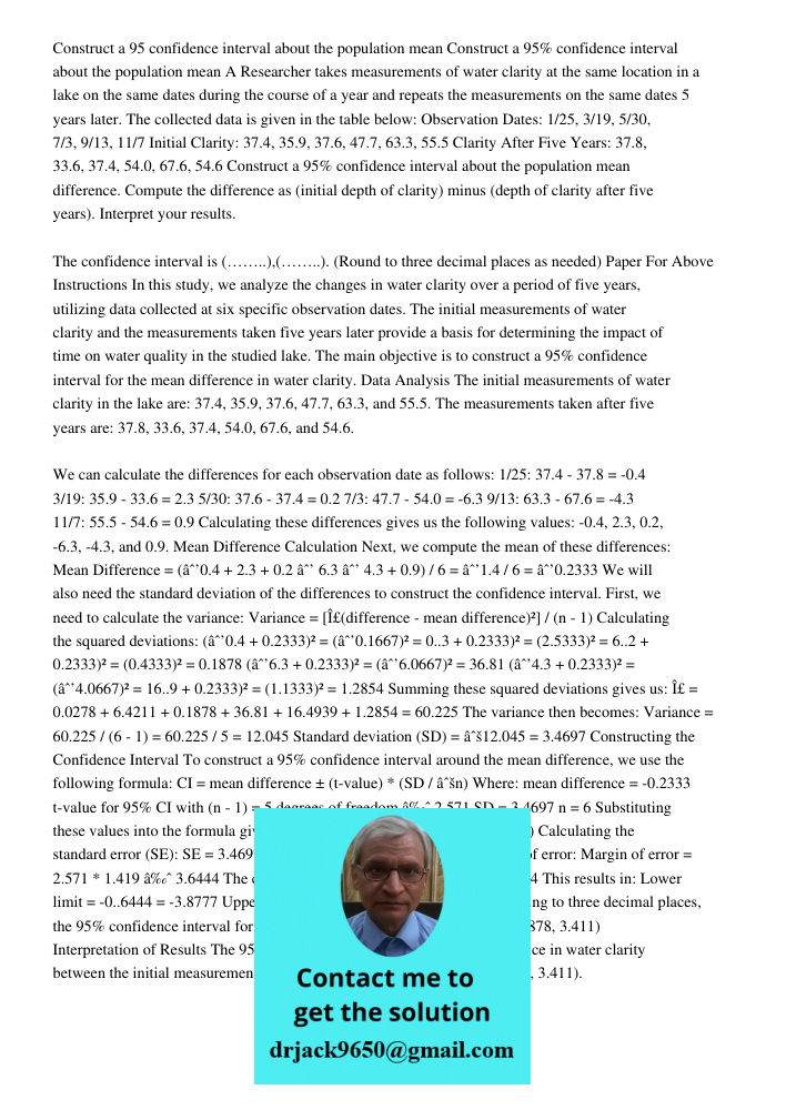 A Researcher takes measurements of water clarity at the same location in a lake on the same dates during the course of a year and repeats the measurements on th
