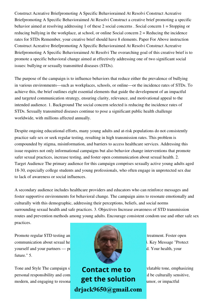Construct a creative brief promoting a specific behavior aimed at resolving addressing 1 of these 2 social concerns . Social concern 1 = Stopping or reducing bu