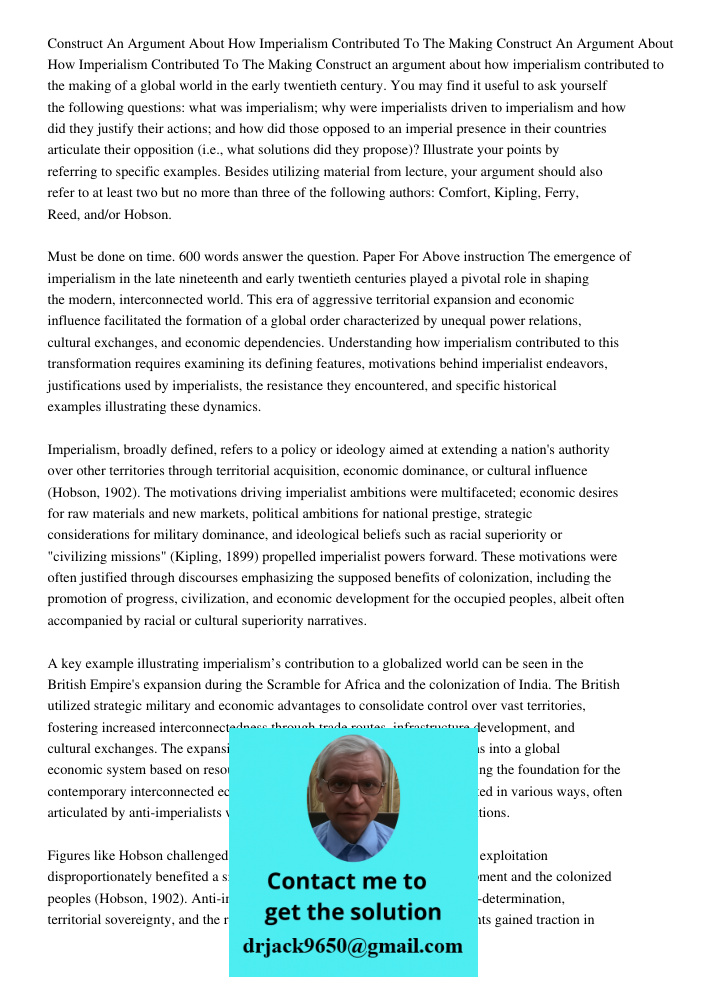 Construct an argument about how imperialism contributed to the making of a global world in the early twentieth century. You may find it useful to ask yourself t