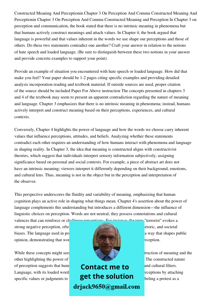 Constructed Meaning and Perception In Chapter 3 on perception and communication, the book stated that there is no intrinsic meaning in phenomena but that humans