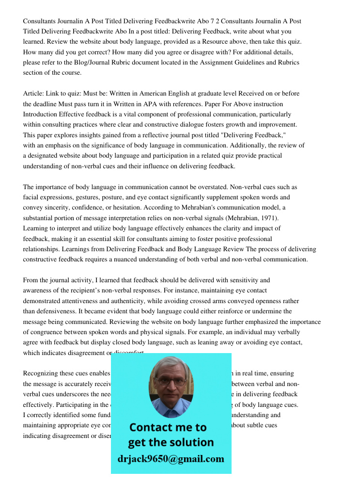 In a post titled: Delivering Feedback, write about what you learned. Review the website about body language, provided as a Resource above, then take this quiz. 