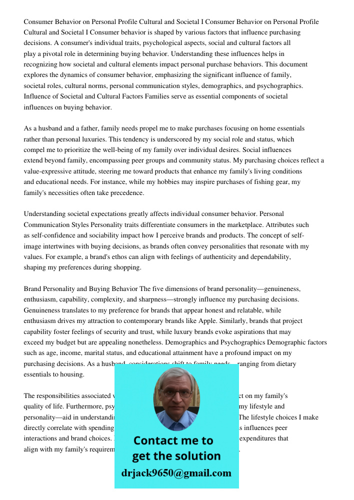 Consumer behavior is shaped by various factors that influence purchasing decisions. A consumer's individual traits, psychological aspects, social and cultural f