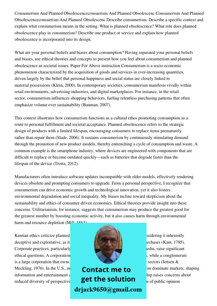 Describe consumerism. Describe a specific context and explain what consumerism means in the setting. What is planned obsolescence? What role does planned obsole