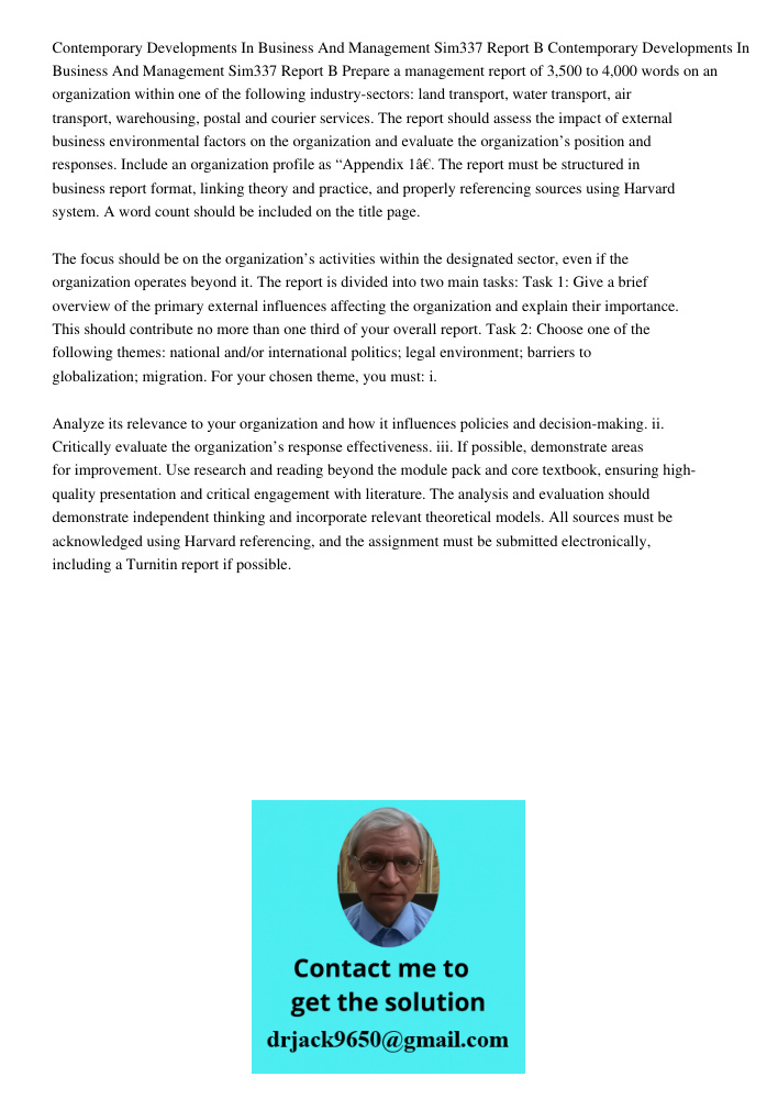 Prepare a management report of 3,500 to 4,000 words on an organization within one of the following industry-sectors: land transport, water transport, air transp