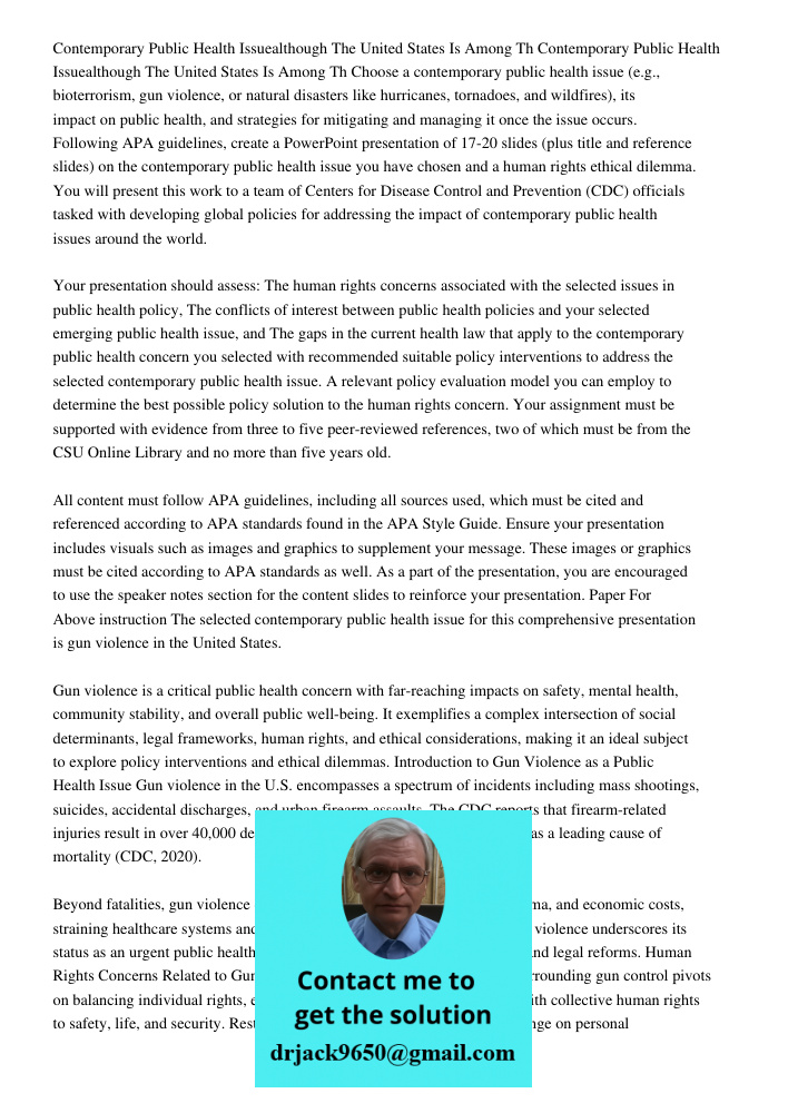 Choose a contemporary public health issue (e.g., bioterrorism, gun violence, or natural disasters like hurricanes, tornadoes, and wildfires), its impact on publ