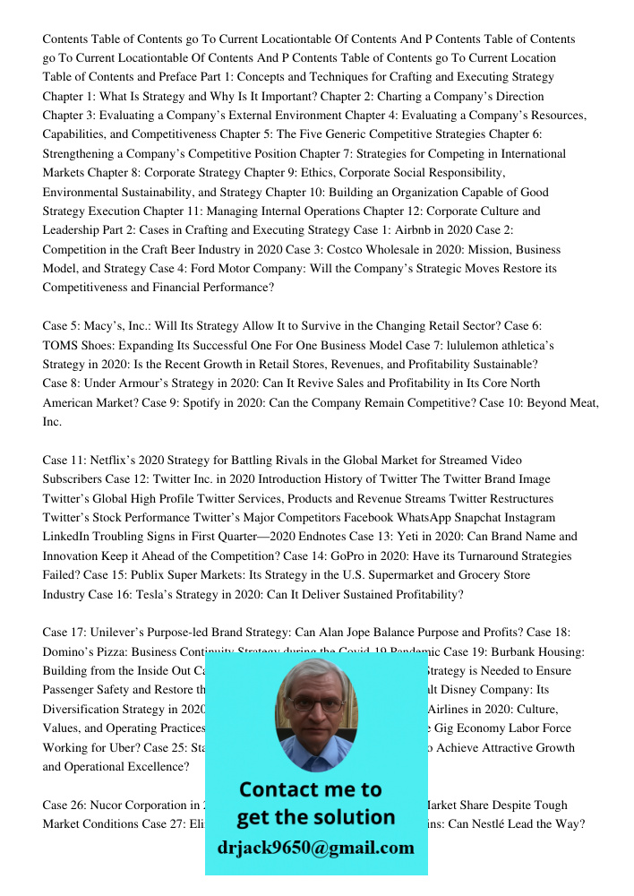 Contents Table of Contents go To Current Location Table of Contents and Preface Part 1: Concepts and Techniques for Crafting and Executing Strategy Chapter 1: W