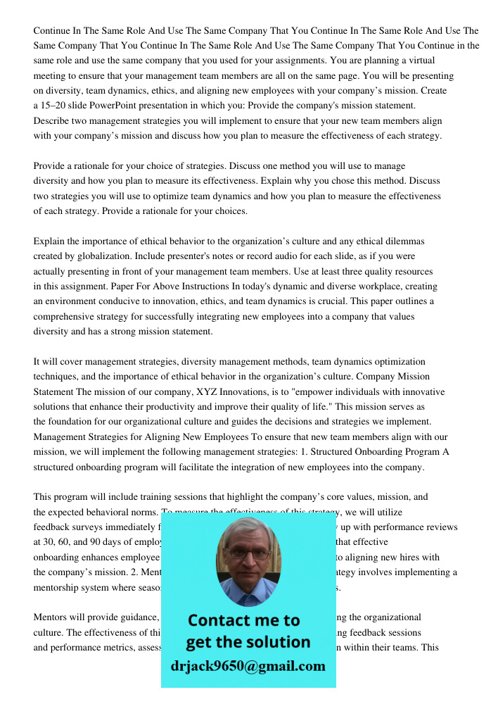 Continue In The Same Role And Use The Same Company That You Continue in the same role and use the same company that you used for your assignments. You are plann