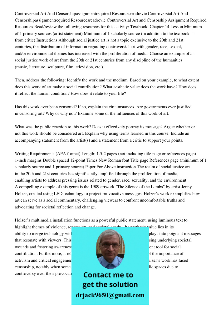 Controversial Art and Censorship Assignment Required Resources Read/review the following resources for this activity: Textbook: Chapter 14 Lesson Minimum of 1 p