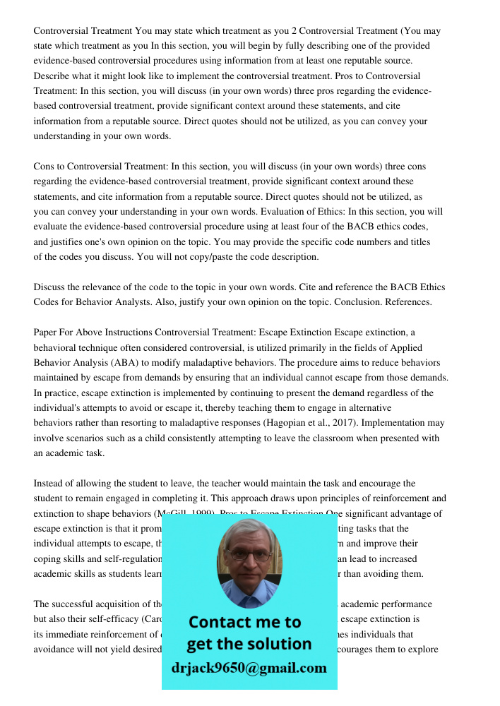 In this section, you will begin by fully describing one of the provided evidence-based controversial procedures using information from at least one reputable so