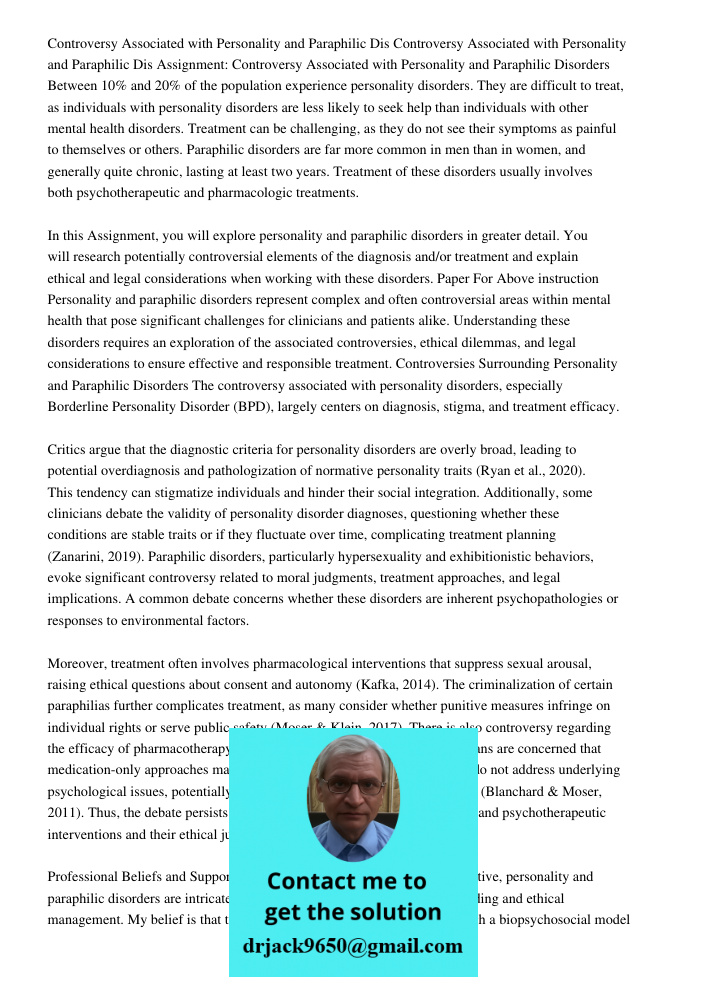 Assignment: Controversy Associated with Personality and Paraphilic Disorders Between 10% and 20% of the population experience personality disorders. They are di