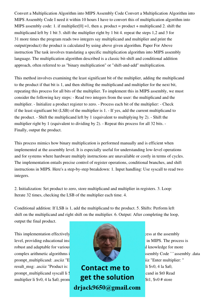 I need it within 10 hours I have to convert this of multiplication algorithm into MIPS assembly code: 1. if multiplier[0] =1, then a. product = product + multip