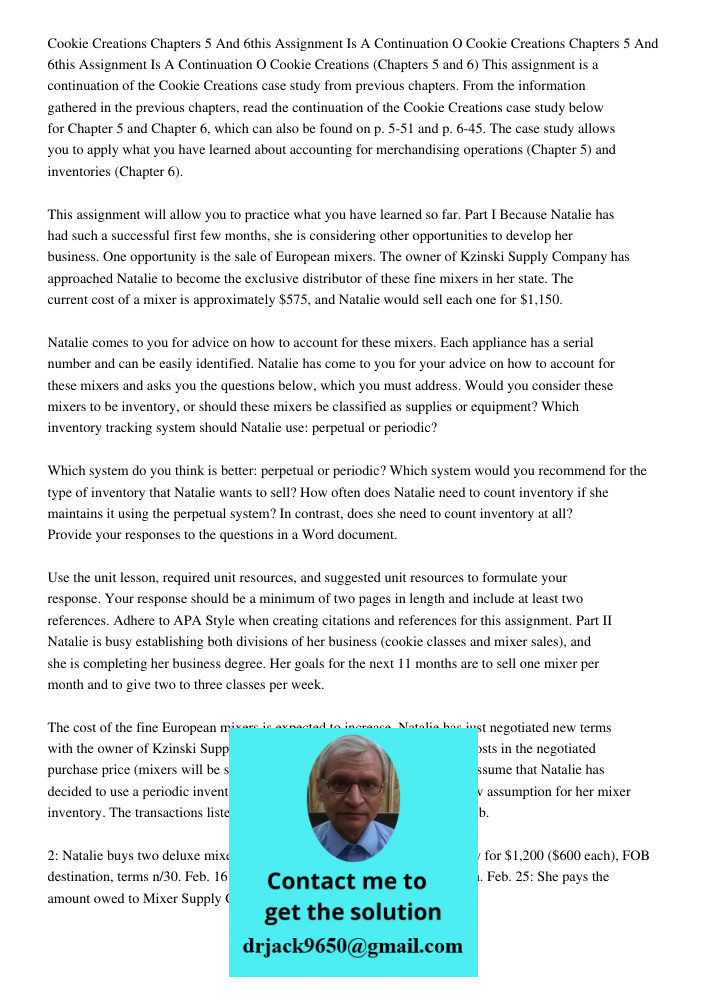 Cookie Creations (Chapters 5 and 6) This assignment is a continuation of the Cookie Creations case study from previous chapters. From the information gathered i