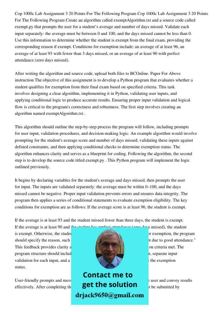 Create an algorithm called exemptAlgorithm.txt and a source code called exempt.py that prompts the user for a student’s average and number of days missed. Valid