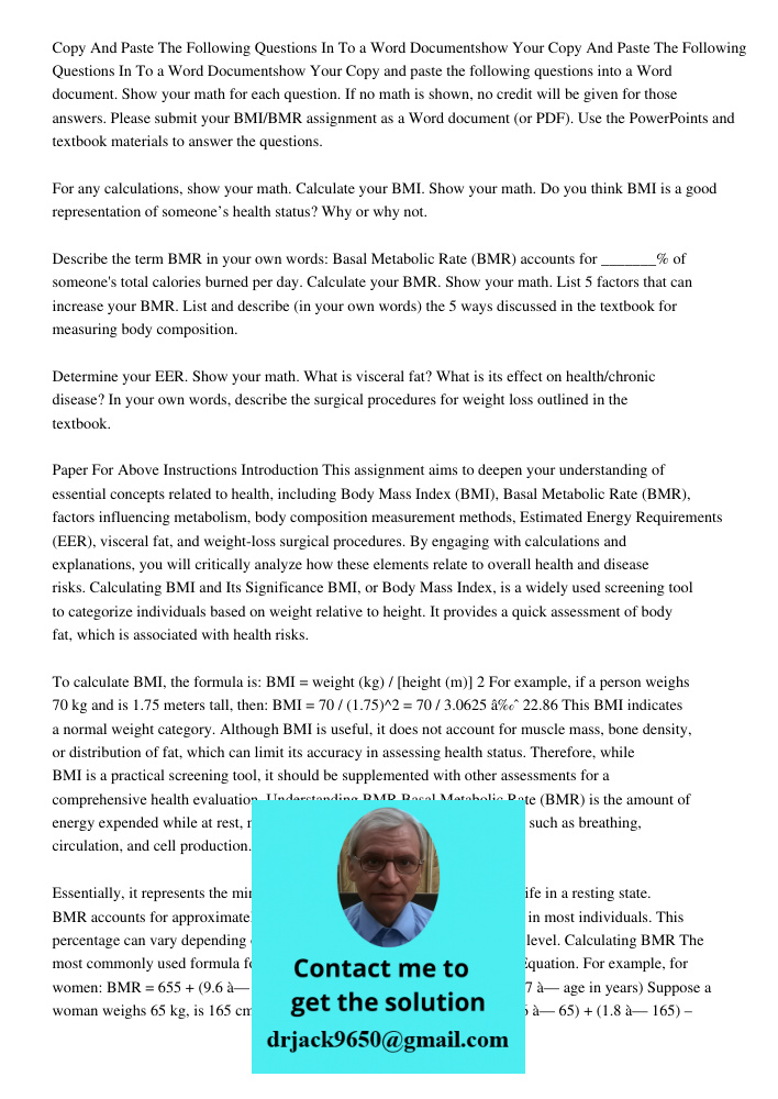 Copy and paste the following questions into a Word document. Show your math for each question. If no math is shown, no credit will be given for those answers. P