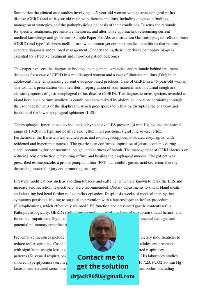 Summarize the clinical case studies involving a 45-year-old woman with gastroesophageal reflux disease (GERD) and a 16-year-old male with diabetes mellitus, inc