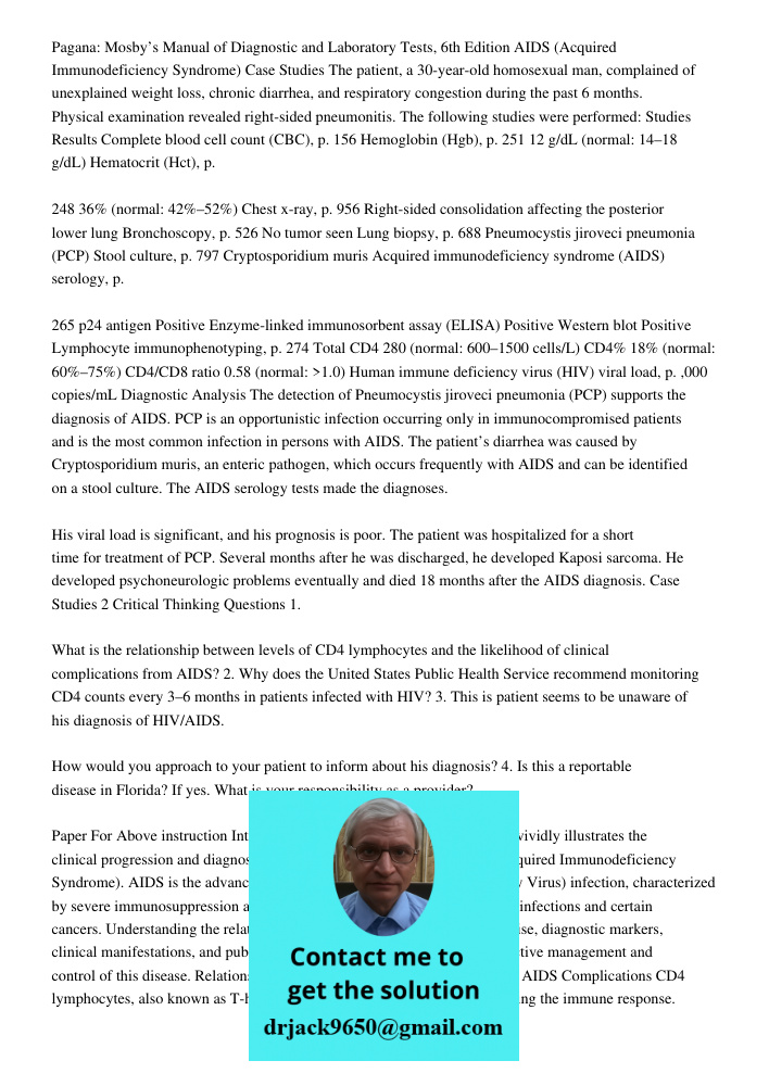 Pagana: Mosby’s Manual of Diagnostic and Laboratory Tests, 6th Edition AIDS (Acquired Immunodeficiency Syndrome) Case Studies The patient, a 30-year-old homosex