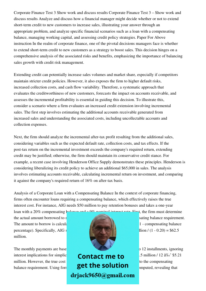 Analyze and discuss how a financial manager might decide whether or not to extend short-term credit to new customers to increase sales, illustrating your answer