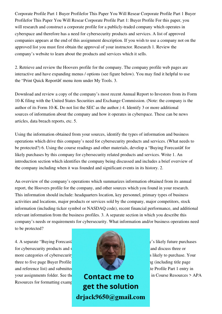 Corporate Profile Part 1: Buyer Profile For this paper, you will research and construct a corporate profile for a publicly-traded company which operates in cybe